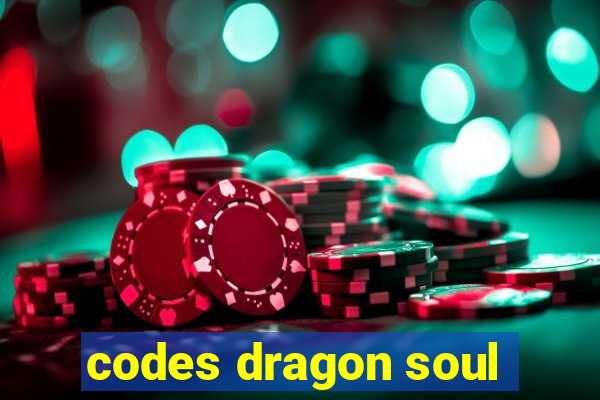 codes dragon soul